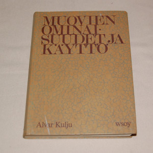 Alvar Kulju Muovien ominaisuudet ja käyttö